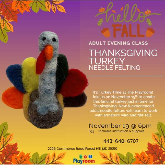needle felting thanksgiving turkey adult art class event info. click the image for the event details in text.