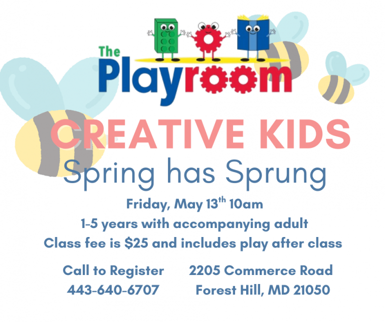 Creative Kids Spring has Sprung themed class at The Playroom in Forest Hill, Maryland on Friday, May 17 at 10 AM. Call 443-640-6707 to register