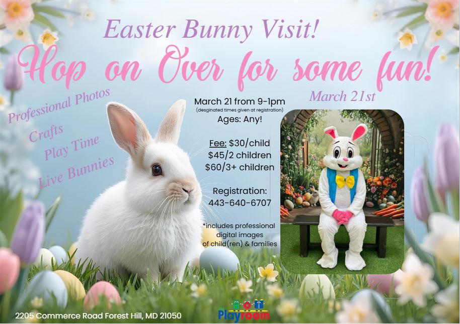 Meet the Easter Bunny and play with live bunnies at the Easter Family Event on March 21, 2026 at The Playroom in Forest Hill, MD