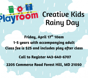 Creative Kids April Showers Rainy Day theme at The Playroom in Forest Hill, Maryland on Friday, April 17, 2026 at 10 AM